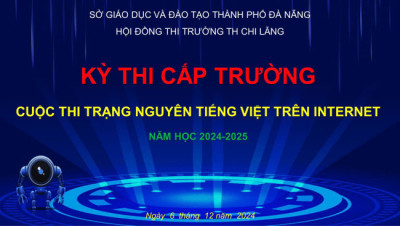 Trường Tiểu học Chi Lăng tổ chức kì thi Trạng Nguyên Tiếng Việt trên internet cấp trường